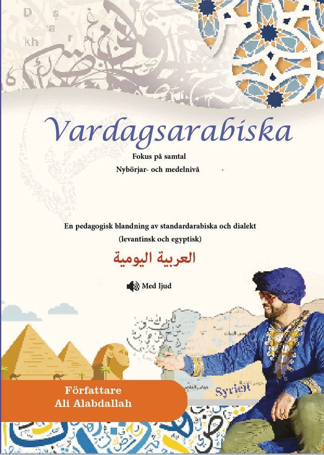 Vardagsarabiska : fokus på samtal - nybörjar- och medelnivå; Ali Alabdallah; 2022
