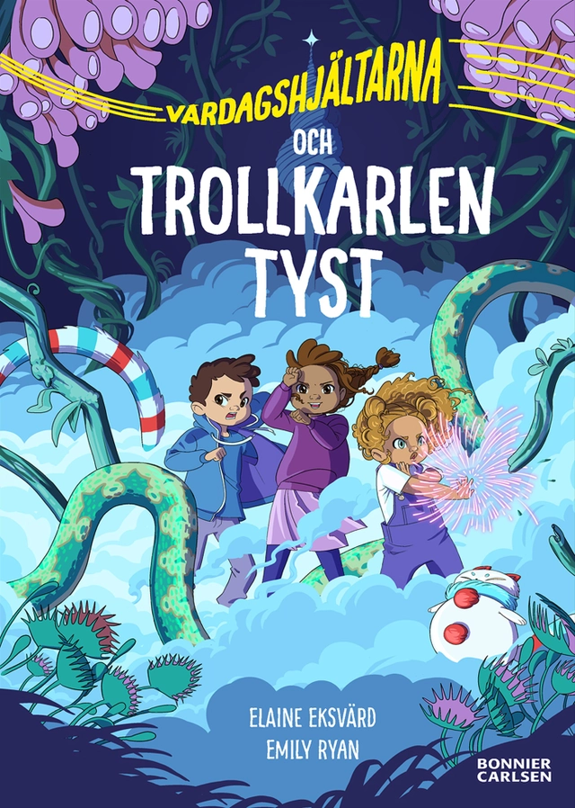 Vardagshjältarna och Trollkarlen Tyst; Elaine Eksvärd; 2020