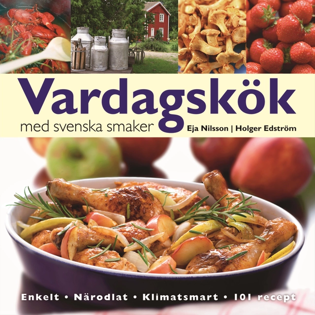 Vardagskök med svenska smaker; Eja Nilsson; 2009