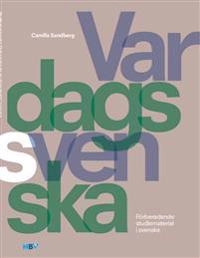 Vardagssvenska : förberedande studiematerial i svenska; Camilla Sandberg; 2018