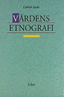 Vårdens etnografi : om hälsa, sjukdom och vård i sitt kulturella sammanhang; Lisbeth Sachs; 1992