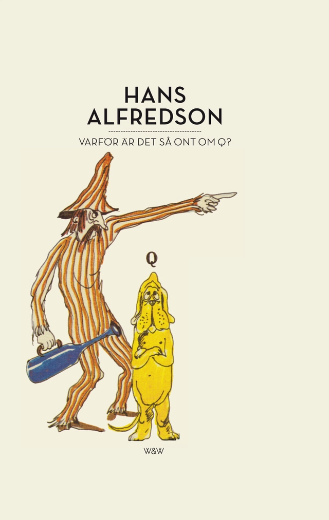 Varför är det så ont om Q?; Hans Alfredson; 2013