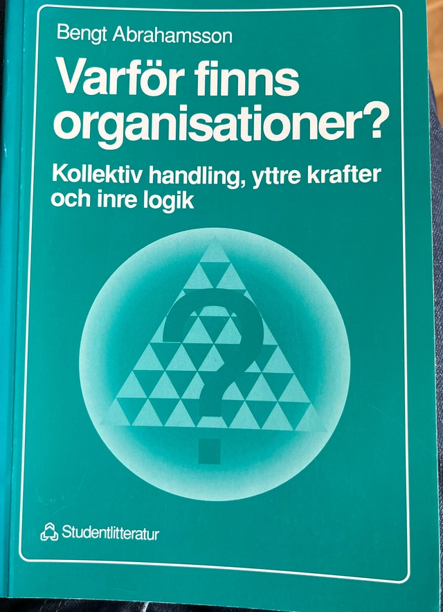 Varför finns organisationer?; Bengt Abrahamsson; 1991