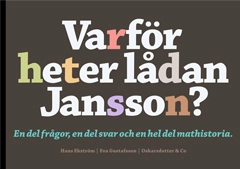 Varför heter lådan Jansson? : 100 kända namn på mat och dryck.; Hans Ekström; 2012