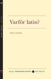 Varför latin?; Tore Janson; 2010