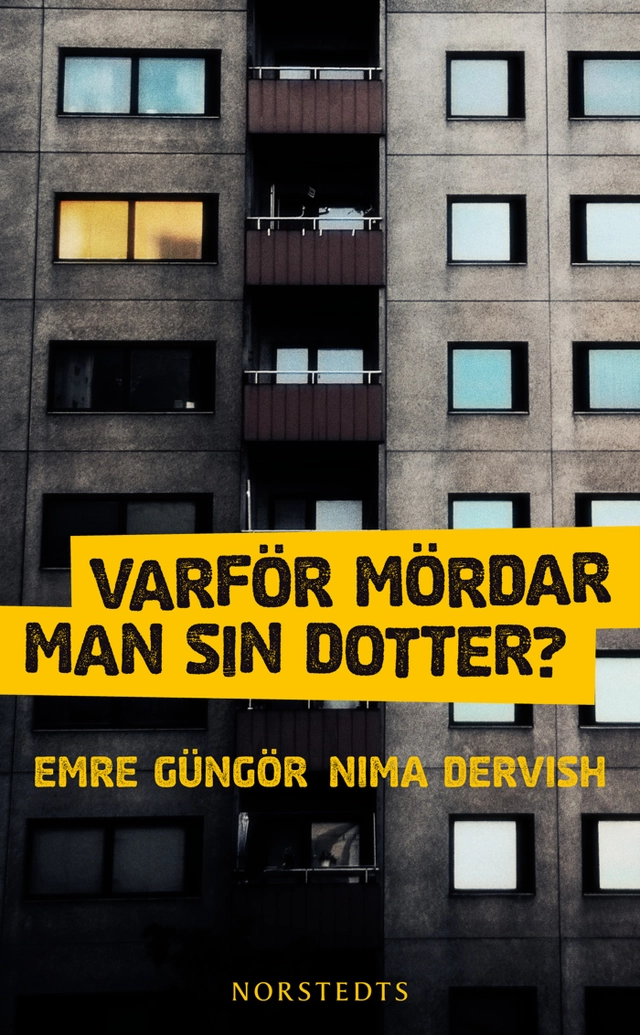 Varför mördar man sin dotter?; Nima Dervish, Emre Güngör; 2010