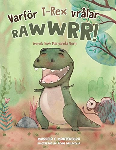Varför T-Rex Vrålar Rawwwrr!; Marcelo Montenegro; 2022
