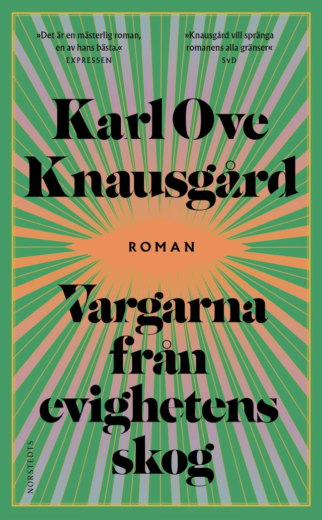 Vargarna från evighetens skog; Karl Ove Knausgård; 2023