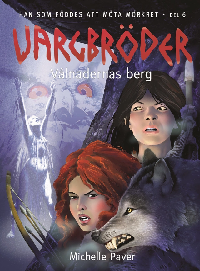 Vargbröder. Vålnadernas berg; Michelle Paver; 2010