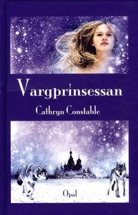 Vargprinsessan; Cathryn Constable; 2013