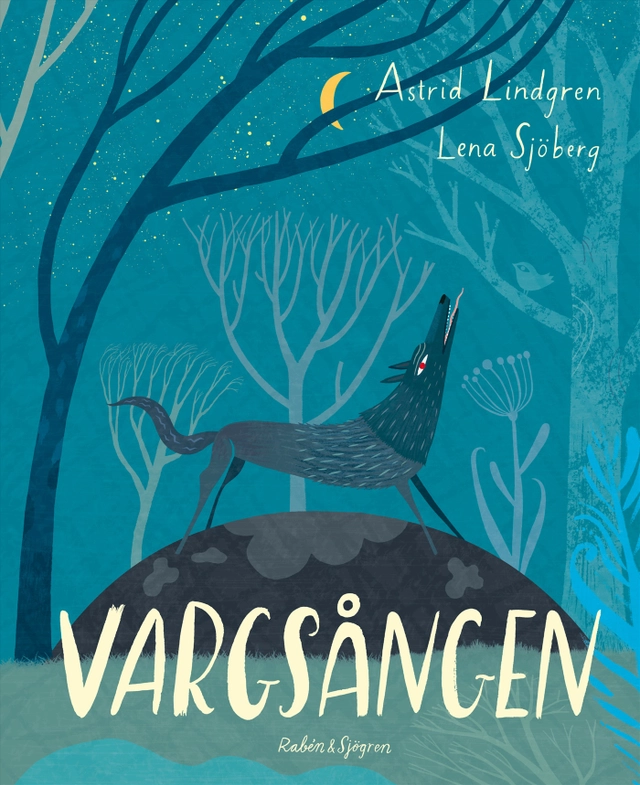 Vargsången; Astrid Lindgren, Lena Sjöberg; 2022