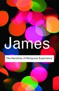 Varieties of Religious Experience; William James; 2008