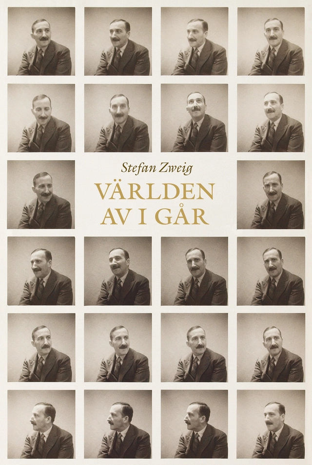 Världen av i går : en europés minnen; Stefan Zweig; 2013