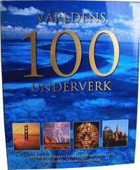 Världens 100 underverk; Michael Hoffman, Alexander Kings; 2009