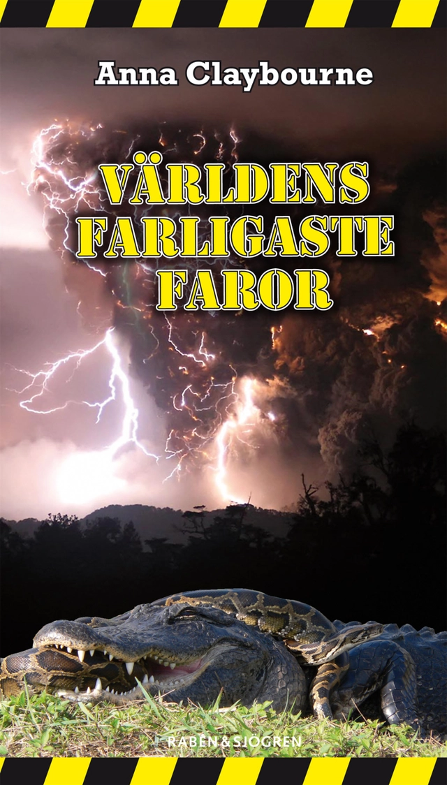 Världens farligaste faror; Anna Claybourne; 2009