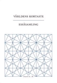 Världens kortaste essäsamling; Linda Fagerström, Inger Johansson, Björn Kohlström, Fiona Sampson, Niklas Schiöler, Fredrika Spindler, John Swedenmark; 2017