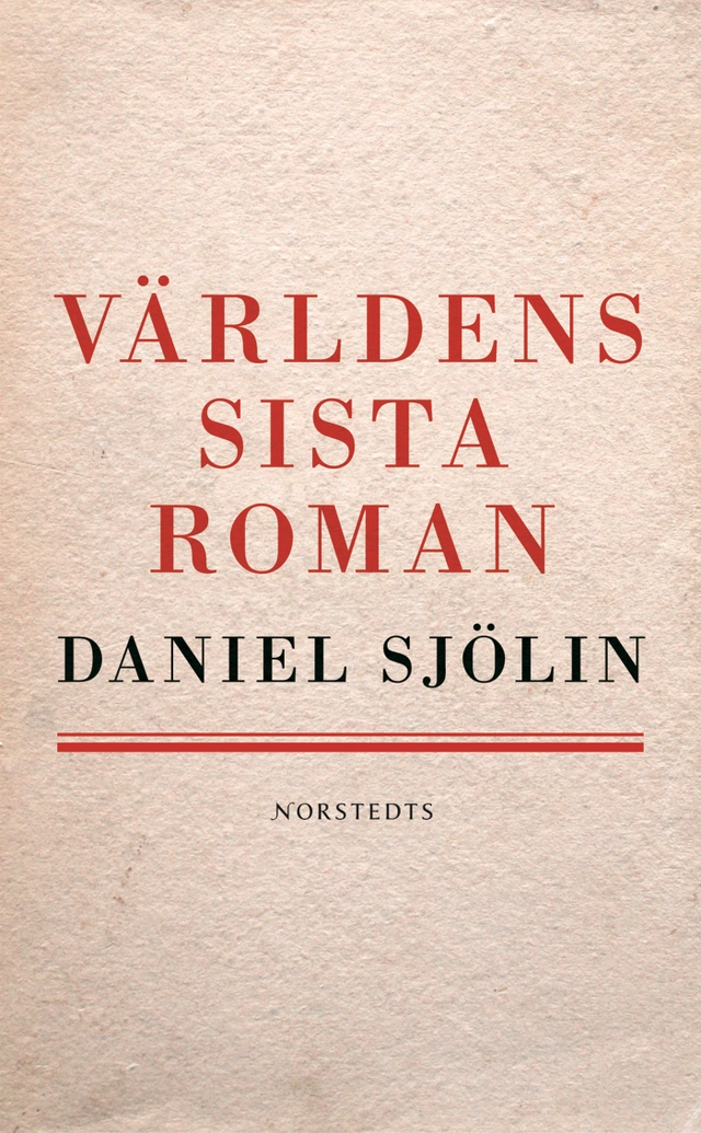 Världens sista roman; Daniel Sjölin; 2008