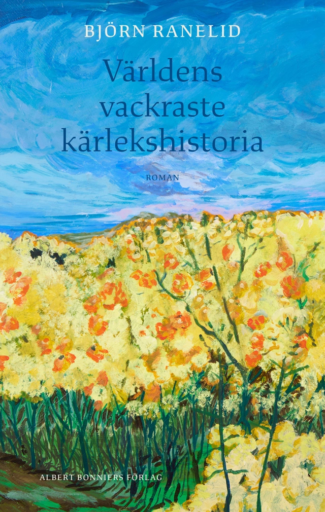 Världens vackraste kärlekshistoria; Björn Ranelid; 2023