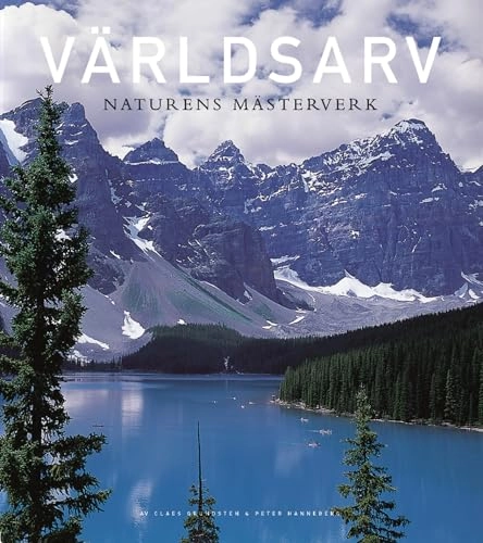 Världsarv - Naturens mästerverk; Claes Grundsten, Peter Hanneberg; 2000