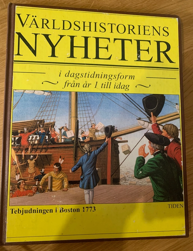 Världshistoriens nyheter i dagstidningsform från år 1 till idag; Tim Wood; 1996