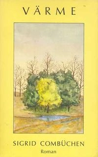 Värme : [roman]; Sigrid Combüchen; 1980