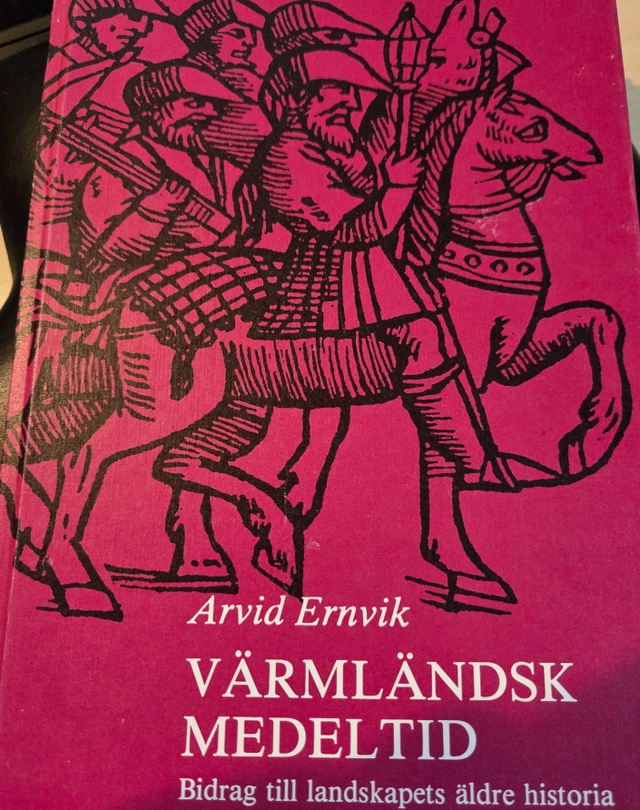Värmländsk medeltid: bidrag till landskapets äldre historia; Arvid Ernvik; 1983