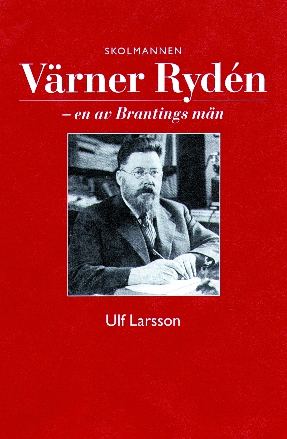 Värner Rydén - en av Brantings män; Ulf Larsson; 2000