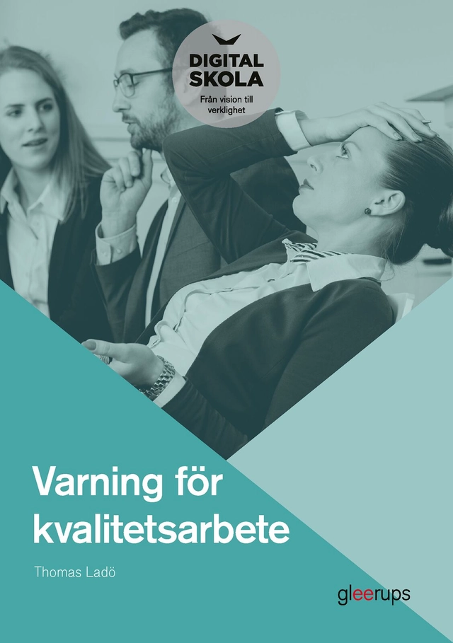 Varning för kvalitetsarbete; Thomas Ladö; 2024