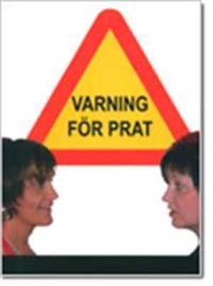 Varning för prat; Liv Larsson, Åsa Persson; 2004