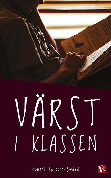 Värst i klassen; Gunnel Larsson-Swärd; 2021