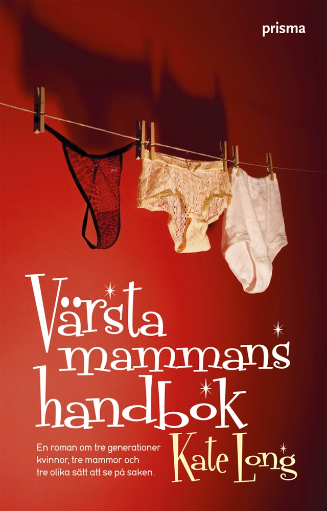 Värsta mammans handbok; Kate Long; 2005