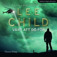 Värt att dö för; Lee Child; 2011