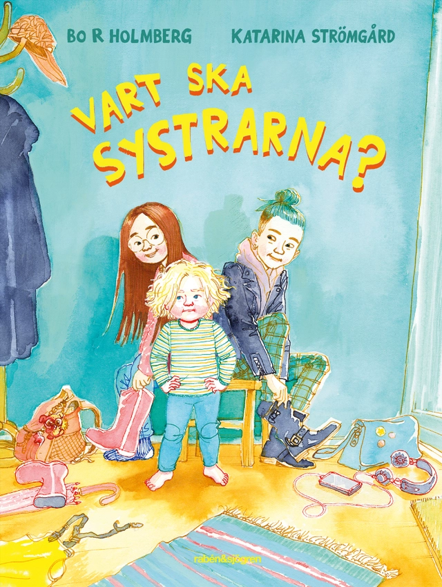 Vart ska systrarna?; Bo R. Holmberg, Katarina Strömgård; 2021