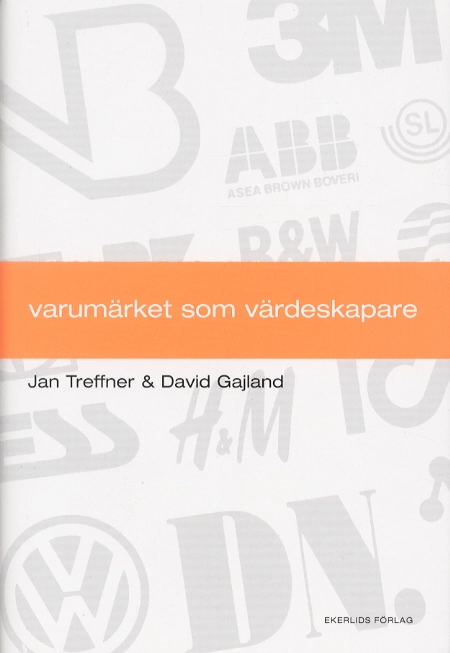 Varumärket som värdeskapare; Jan & Gajland, David Treffner; 2001