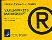 Varumärkets manuskript; Ola Löhman, Tomas Lönn; 2000