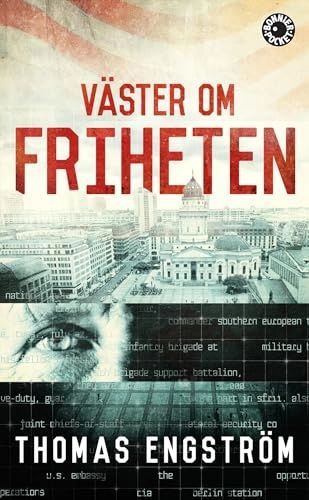 Väster om friheten; Thomas Engström; 2014