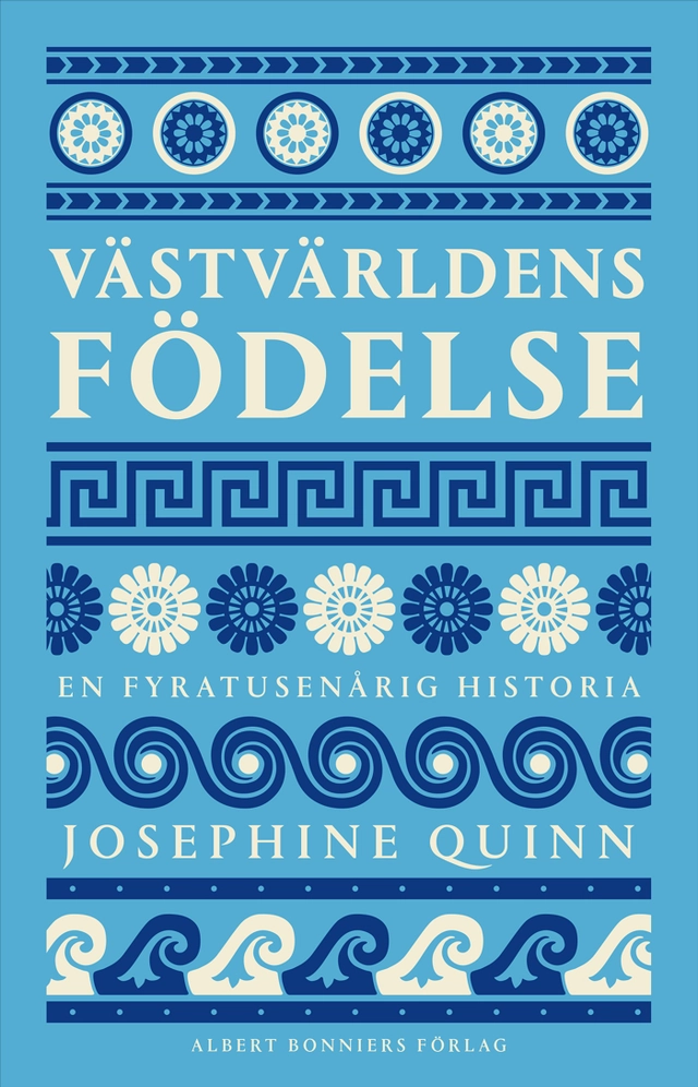 Västvärldens födelse; Josephine Quinn; 2025