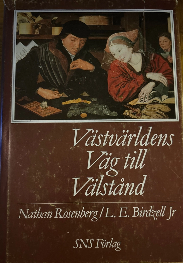 Västvärldens väg till välstånd; Nathan Rosenberg; 1994