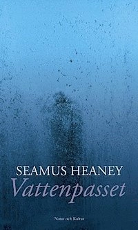 Vattenpasset; Seamus Heaney; 2002