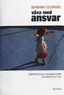 Växa med ansvar; Barbara Coloroso; 2003
