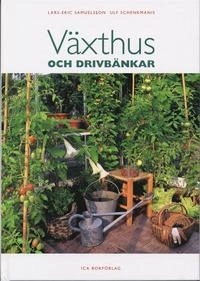 Växthus och drivbänkar; Lars-Eric Samuelsson; 2004