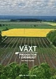 Växtproduktion i jordbruket; Håkan Fågelfors, Håkan Fågelfors; 2001