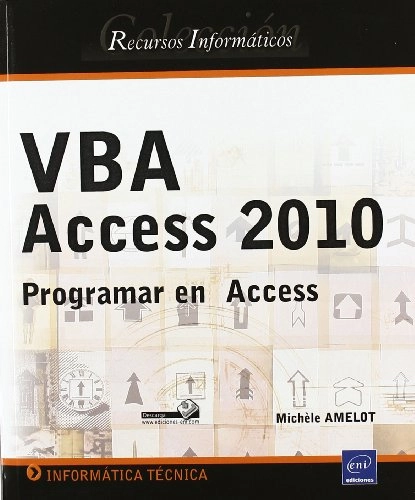 VBA Access 2010: Programar en AccessRecursos informáticos; Michèle Amelot