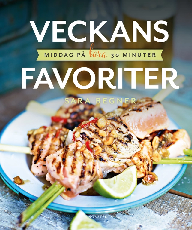 Veckans favoriter : middag på bara 30 minuter; Sara Begner, Coop provkök; 2020
