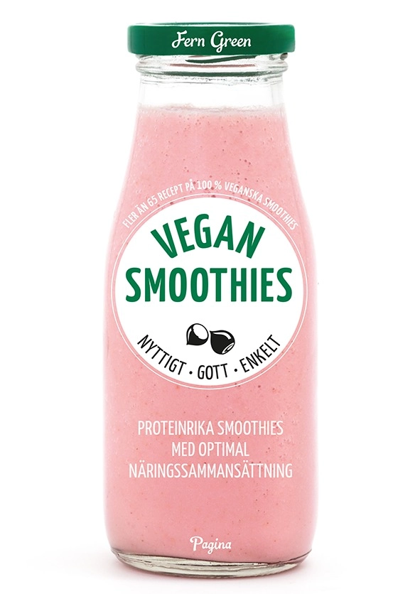 Vegan smoothies : nyttigt, gott, enkelt; Green Fern; 2017