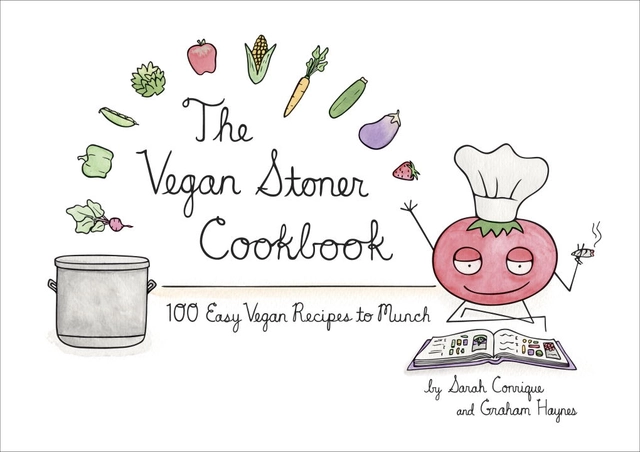 Vegan stoner cookbook; Graham I. Haynes; 2013