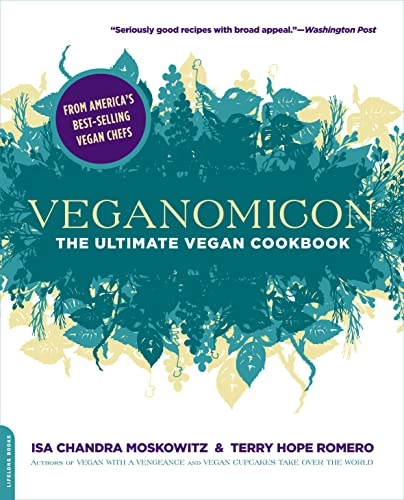 Veganomicon : the ultimate vegan cookbook; Isa Chandra. Moskowitz; 2007