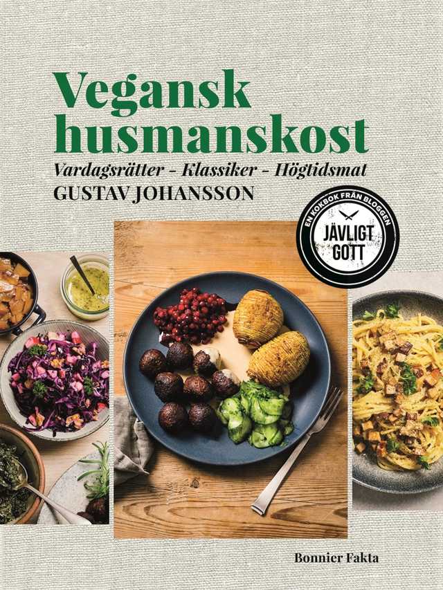 Vegansk husmanskost : vardagsrätter, klassiker, högtidsmat; Gustav Johansson; 2020