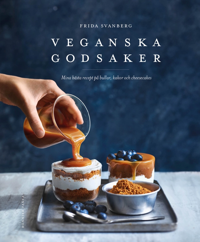 Veganska godsaker : mina bästa recept på bullar, kakor och cheesecakes; Frida Svanberg; 2021