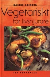 Vegetariskt för livsnjutare; Nadine Abensur; 1997
